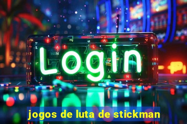 jogos de luta de stickman